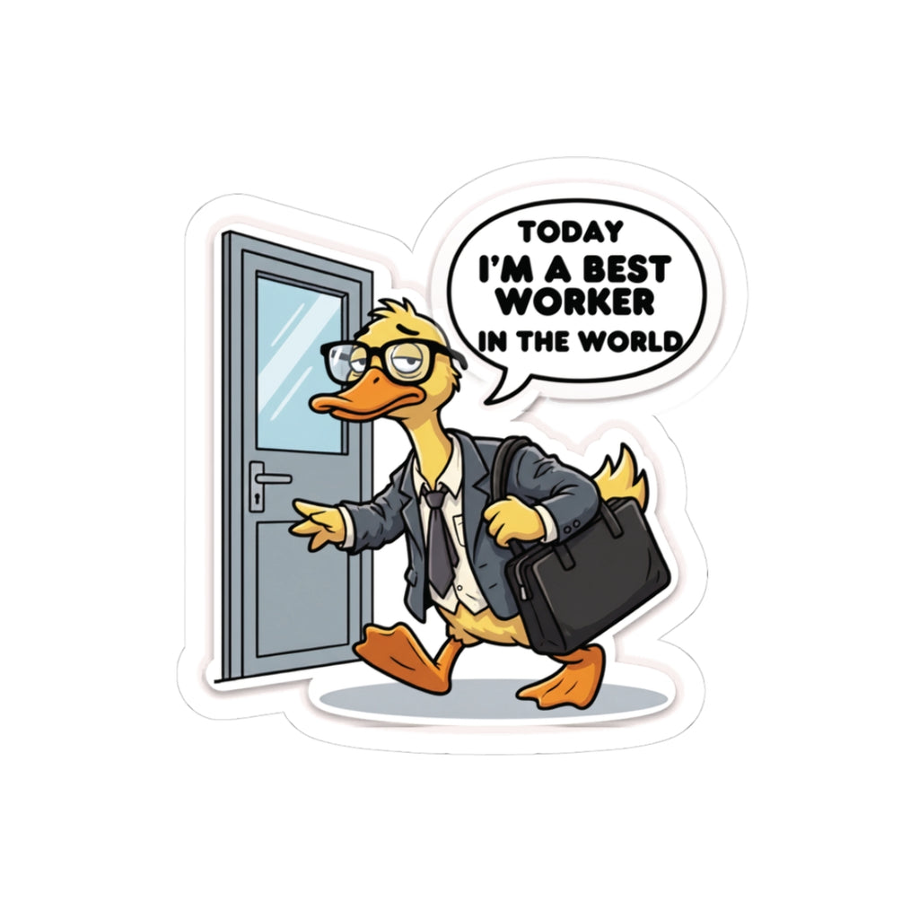 Duck in Suit Sticker | "Today I'm a Best Worker in the World" Kiss-Cut Sticker